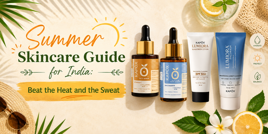 Summer Skincare Guide : For Indian Skin